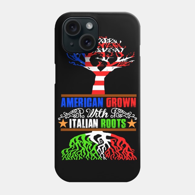 American Grown Italian Roots Phone Case by Dojaja