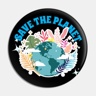 Save The Planet For The Future Of All Life Earth Plants Animals Pin