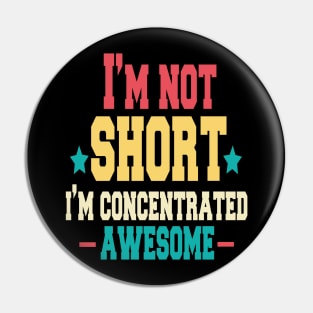 i'm not short i'm concentrated awesome ,quotes funny Pin