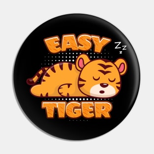 Easy tiger cute sleepy tiger Pin