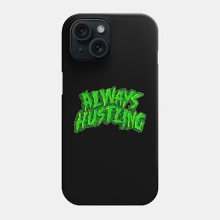 Always Hustling Phone Case