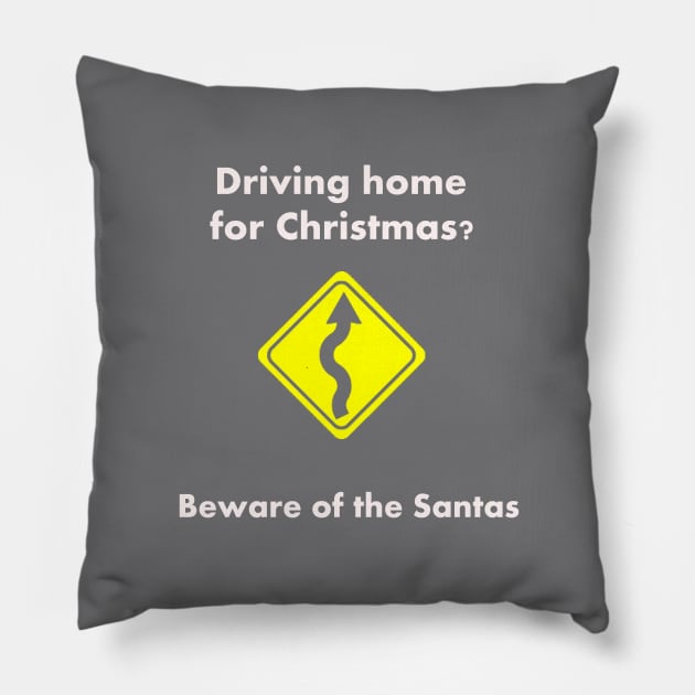 Santa Claus warning Pillow by TwoMoreWords