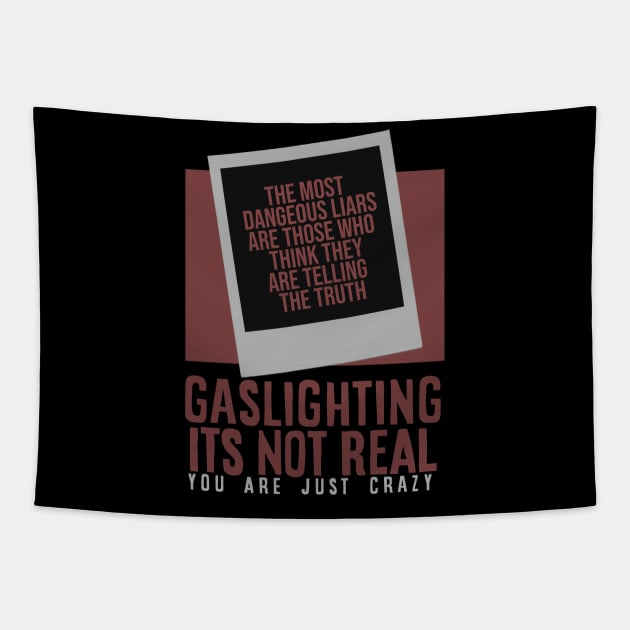 gaslighting is not real youre just crazy Tapestry by nikalassjanovic