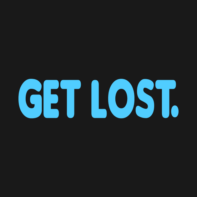 GET LOST. CLASSIC LOGO AQUA by Nick Mantuano Art