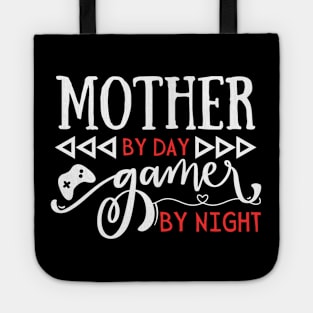 Funny Mothers Day Gift idea Mother by day gamer by night Tote