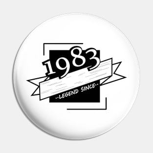 Legend Since 1983: Black Typography Birthday Design Pin