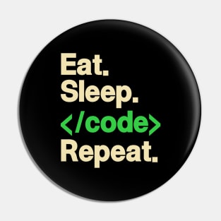 Eat. Sleep. Code. Repeat. Pin