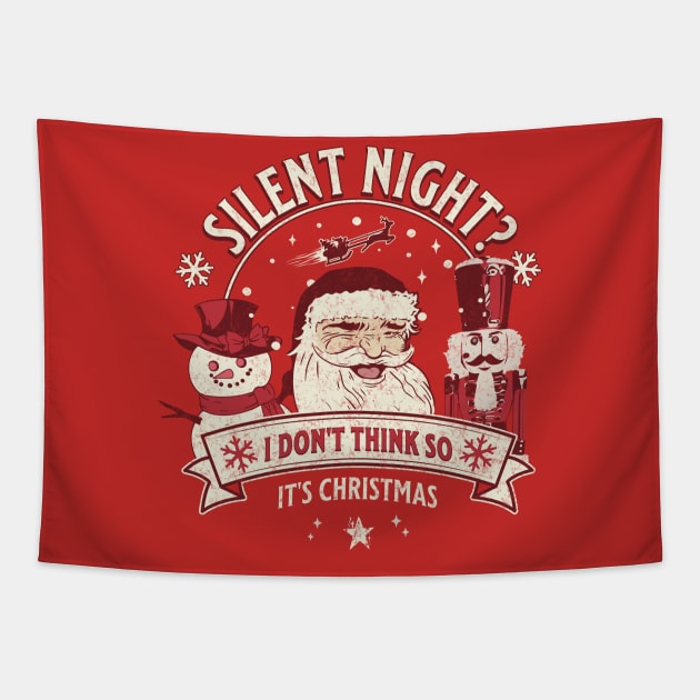 Silent Night? I don’t think so, it’s Christmas! Tapestry by DesignByJeff