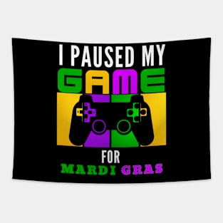 I Paused My Game For Mardi Gras Video Game Mardi Gras Tapestry