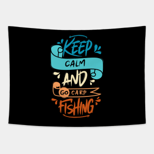 Keep Calm And Go Carp Fishing Tapestry