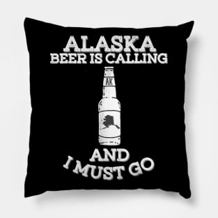 Alaska Beer Is Calling And I Must Go Craft Beer Pillow