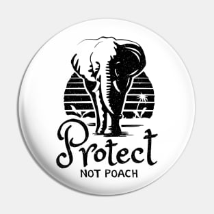 Elephant Rescue - Protect Not Poach Pin