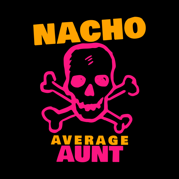 Nacho average Aunt 6.0 by 2 souls