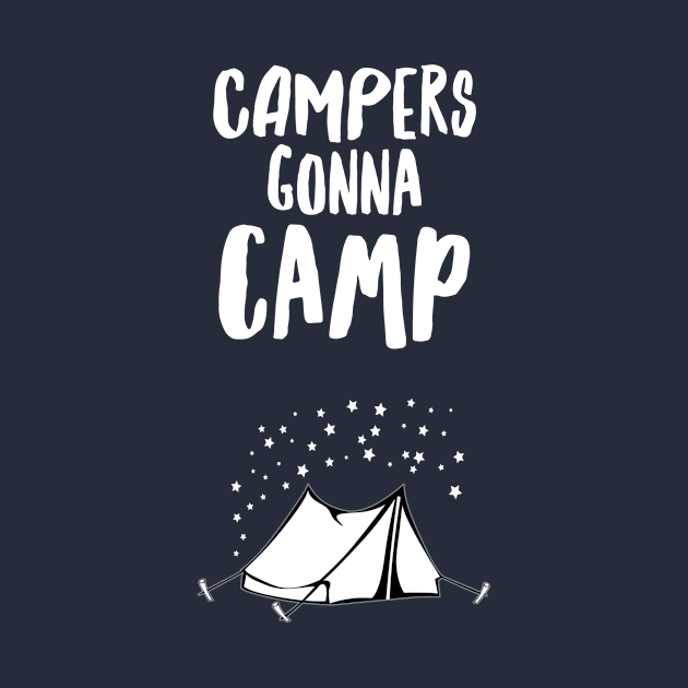 CAMPERS GONNA CAMP by PlexWears