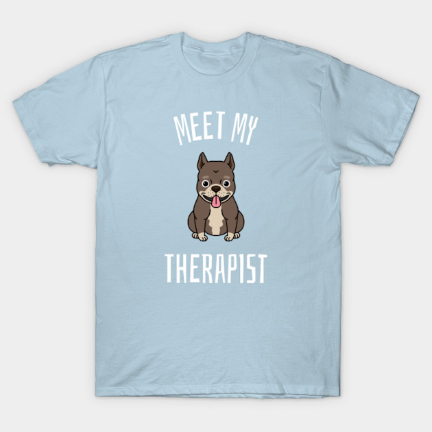 Disover Meet My Therapist Funny Pitbull Pittie Design - Pitbull - T-Shirt