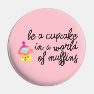 be a cupcake 2 - black Pin