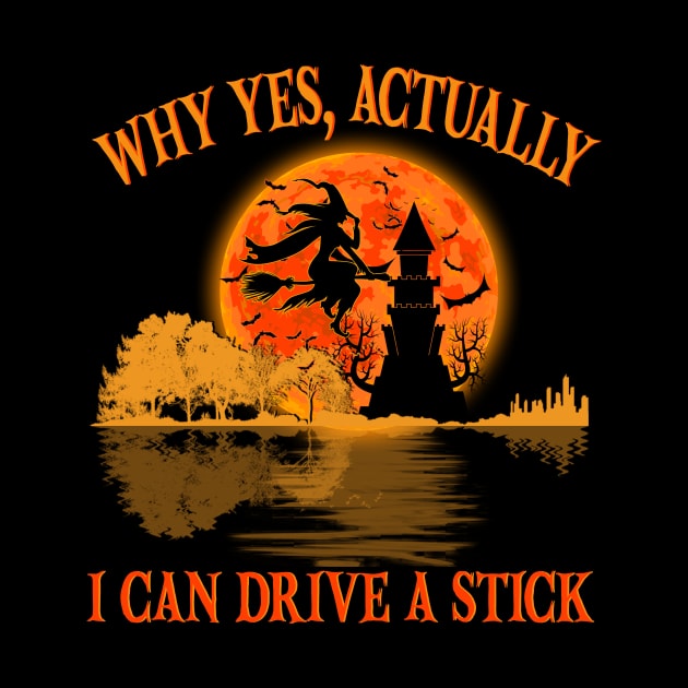 Yes Actually I Can Drive A Stick Halloween 2023 Costume by Sky full of art