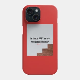 Just the FACTs Phone Case