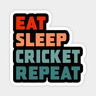 Eat Sleep Cricket Repeat Magnet