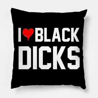 I Love Black Dicks - Queen Of Spades Pillow