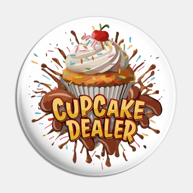 Cupcake Dealer Baker Cool Baking Lovers Men Women Kids Funny Pin by AimArtStudio