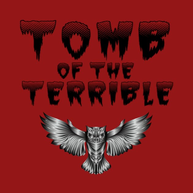 Tomb of the Terrible - Black by Owl Light Society