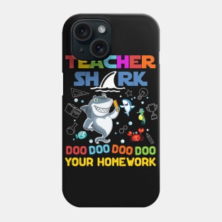 Teacher Shark Doo Your Homework Phone Case