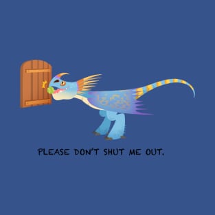 Please Don't Shut Me Out T-Shirt