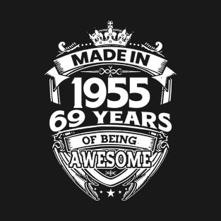 Made In 1955 69 Years Of Being Awesome T-Shirt