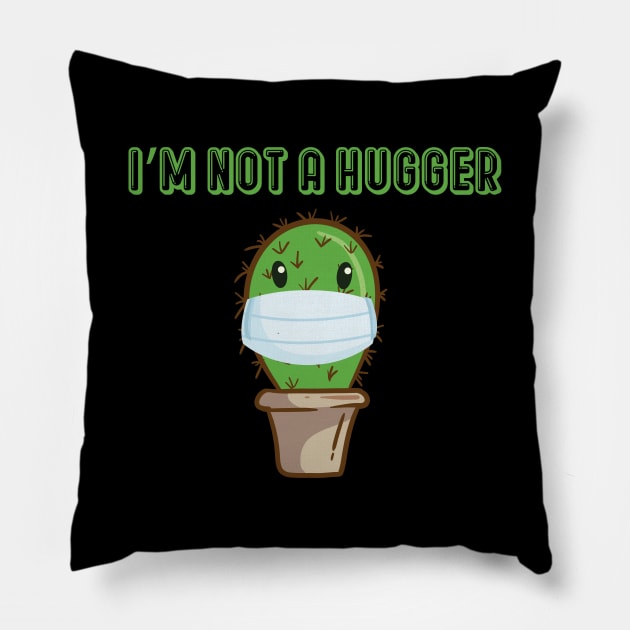 I’m Not a Hugger With A Cactus Graphic Illustration Pillow by MerchSpot