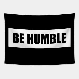 Be Humble White Tapestry