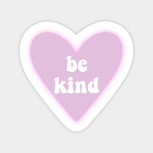 Be kind Magnet