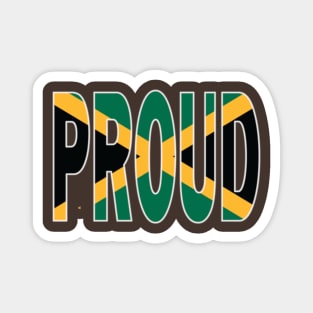 Jamaica Flag in The Word Proud - Jamaican - Soca Mode Magnet