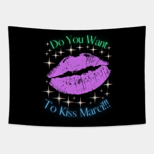 Do You Want To Kiss Marci Tapestry