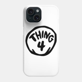 THING 4 Phone Case