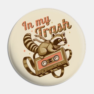 In My Trash Pin