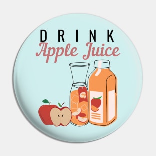 Drink Apple Juice Pin