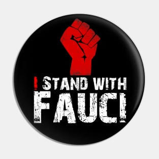 I Stand with Fauci Pin