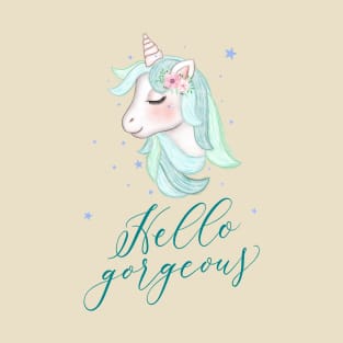 Unicorn: Hello gorgeous T-Shirt