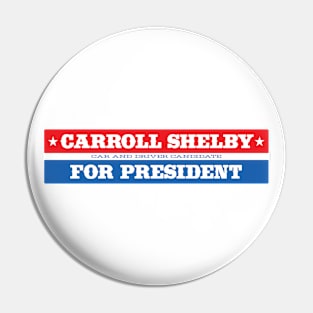 Carroll Shelby for President Pin