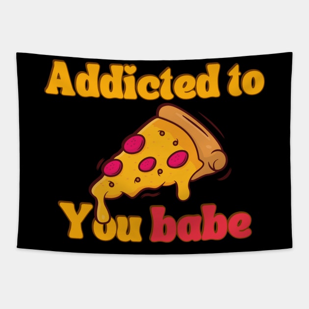 Addicted to pizza food design for pizza lover Tapestry by TeeCharm Creations