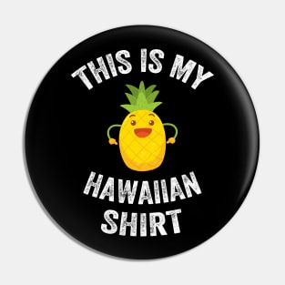 This is my hawaiian shirt Pin