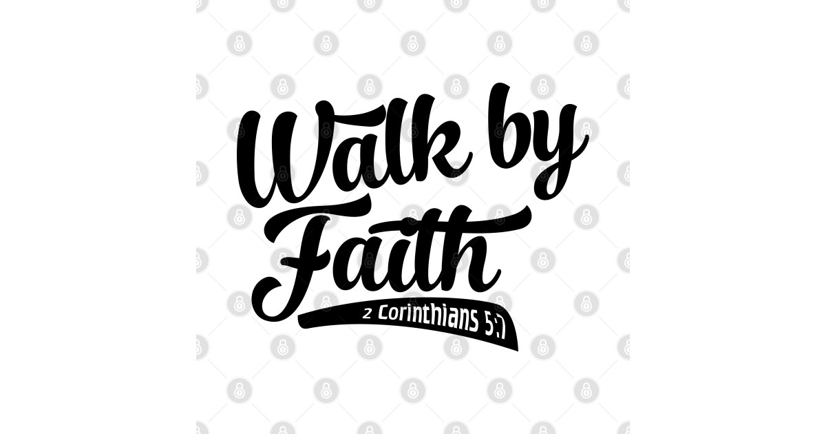walking by faith t shirt