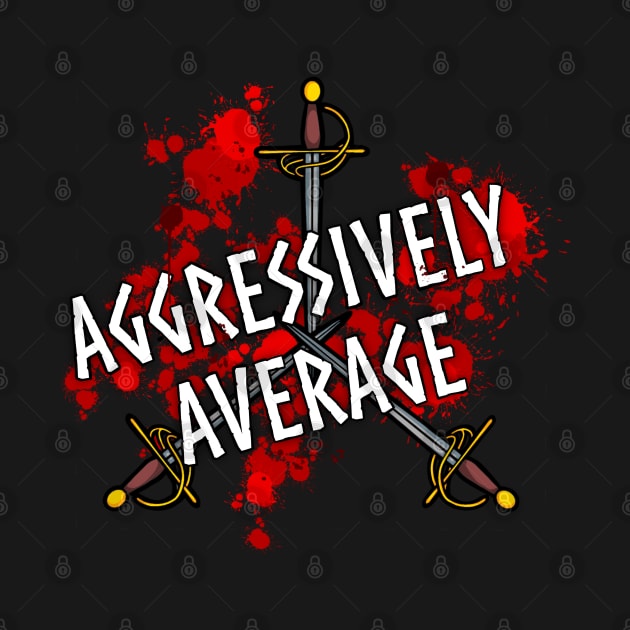Aggressively Average - MOD by Hyena Arts