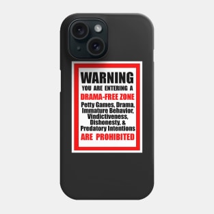 Warning Drama Free Zone Phone Case