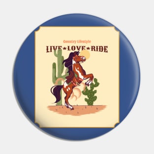 live love ride Country Western Lifestyle Horse Rodeo Wild West Pin