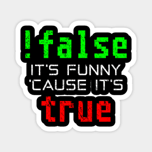 !False - Funny Computer Programming Joke Magnet