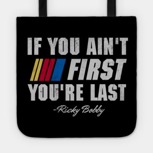 Talladega Nights Ricky Bobby If You Ain't First You're Last Tote