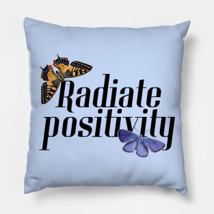 Radiate positivity Pillow