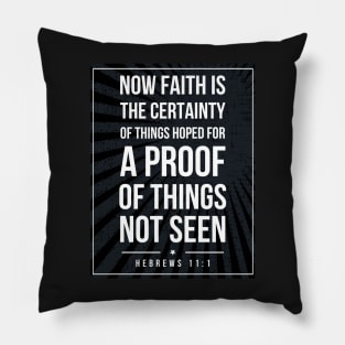 Hebrews 11:1 quote Subway style (white text on black) Pillow